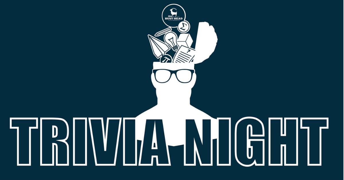 Trivia Night at Old Bust Head 68pm Old Bust Head